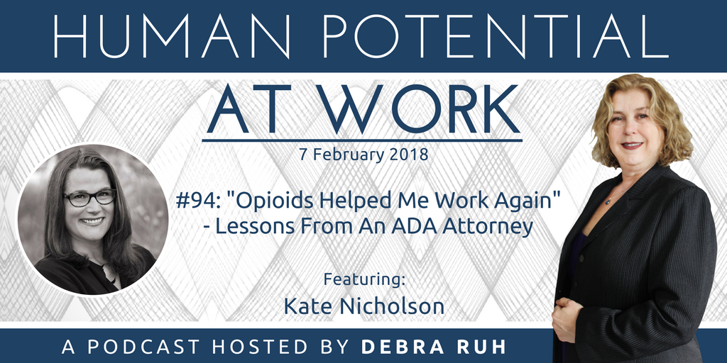 Flyer for Episode #94: "Opioids Helped Me Work Again"- Lessons From An ADA Attorney
